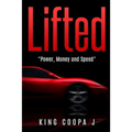 Lifted: "Money, Power, and Speed"