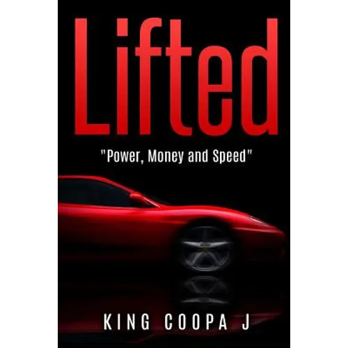 Lifted: "Money, Power, and Speed"