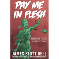 Pay Me In Flesh: Mallory Caine, Zombie-At-Law Thriller #1