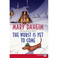 The Wurst Is Yet to Come: A Bed-And-Breakfast Mystery