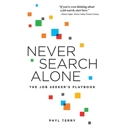 Never Search Alone: The Job Seeker's Playbook