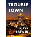 Trouble Town