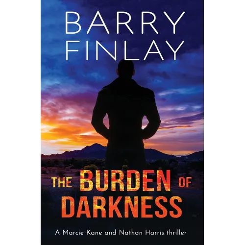 The Burden of Darkness: A Marcie Kane and Nathan Harris Thriller