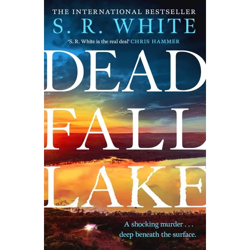 Dead Fall Lake: A Stunning New Crime Thriller from the International Bestselling Author