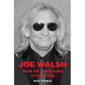 Joe Walsh: From the James Gang to the Eagles