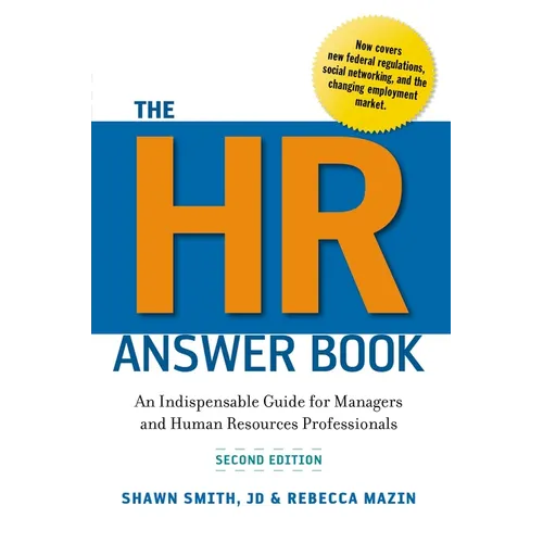 The HR Answer Book: An Indispensable Guide for Managers and Human Resources Professionals