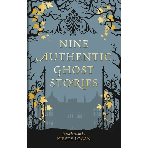 Nine Authentic Ghost Stories