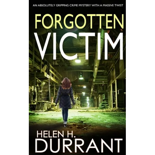 FORGOTTEN VICTIM an absolutely gripping crime mystery with a massive twist