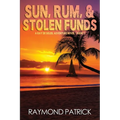 Sun, Rum, and Stolen Funds