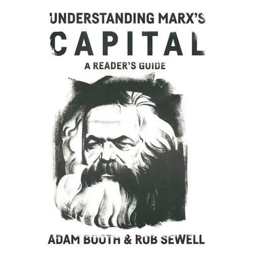Understanding Marx's Capital: A Reader's Guide