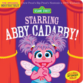 Indestructibles: Sesame Street: Starring Abby Cadabby!: Chew Proof - Rip Proof - Nontoxic - 100% Washable (Book for Babies, Newborn Books, Safe to Che