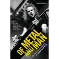 Of Metal and Man - The Definitive Biography of James Hetfield