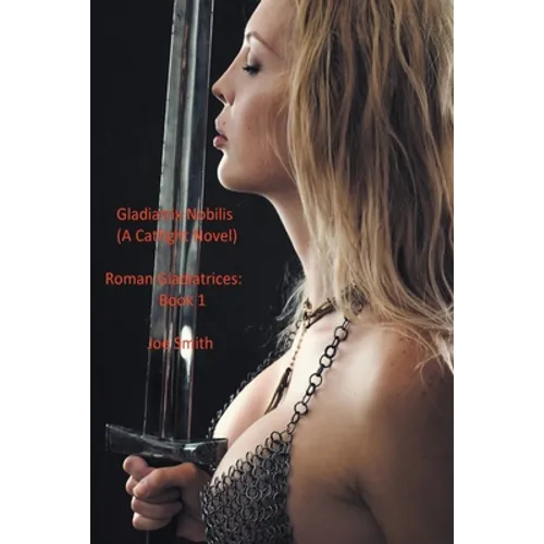 Gladiatrix Nobilis (A Catfight Novel)