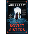 The Soviet Sisters: A Novel of the Cold War