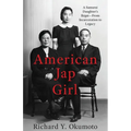 American Jap Girl: A Samurai Daughter's Ikigai-From Incarceration to Legacy