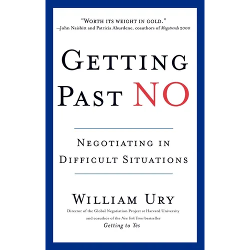Getting Past No: Negotiating in Difficult Situations