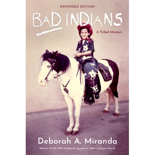 Bad Indians (Expanded Edition): A Tribal Memoir