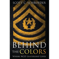 Behind the Colors: Where NCO Leadership Lives