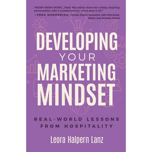 Developing Your Marketing Mindset: Real-World Lessons from Hospitality