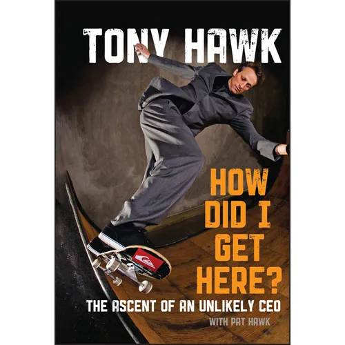 How Did I Get Here?: The Ascent of an Unlikely CEO