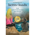 better lands: The Southbound Journey