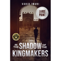 In the Shadow of the Kingmakers