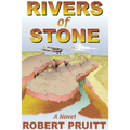 Rivers of Stone: A Novel of Adventure and Intrigue