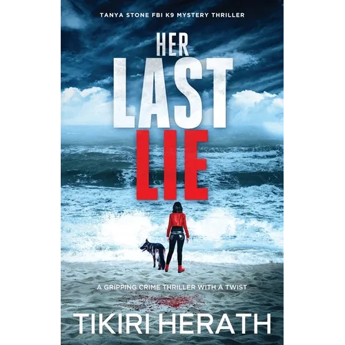 Her Last Lie: A gripping crime thriller with a twist