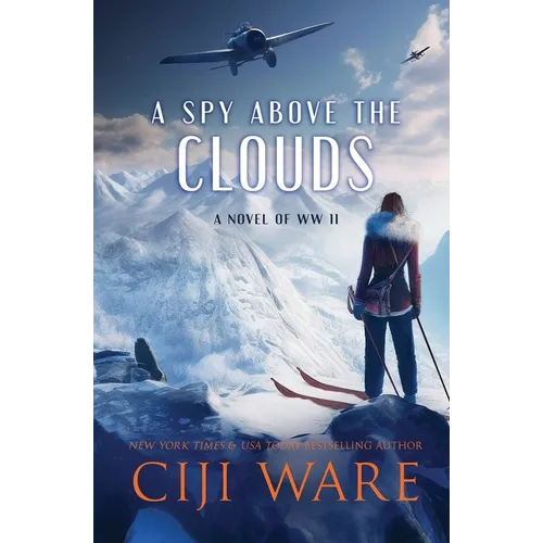 A Spy Above the Clouds: A Novel of WW II