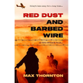 Red Dust and Barbed Wire: An Epic Outback Tale