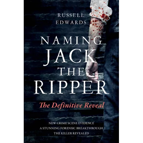 Naming Jack the Ripper: The Definitive Reveal
