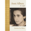Anni Albers: A Life