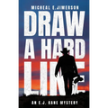 Draw A Hard Line: An E.J. Kane Mystery