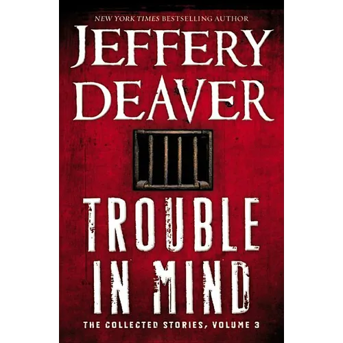 Trouble in Mind: The Collected Stories, Volume 3
