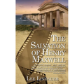The Salvation of Henry Maxwell