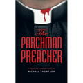 The Parchman Preacher: A Christian Suspense Novel