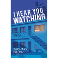 I Hear You Watching