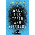 A Wall for Teeth and Stingers