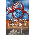 The American Terrorist: Book One: Vengeance Rising