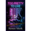 Too Pretty to Live