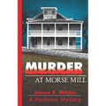 Murder at Morse Mill