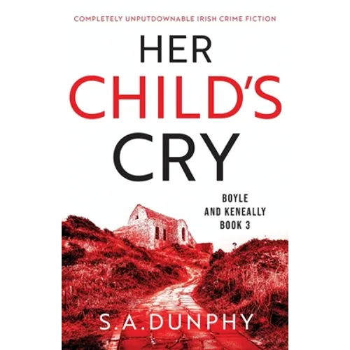 Her Child's Cry: Completely unputdownable Irish crime fiction