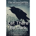 Let There Be Dark