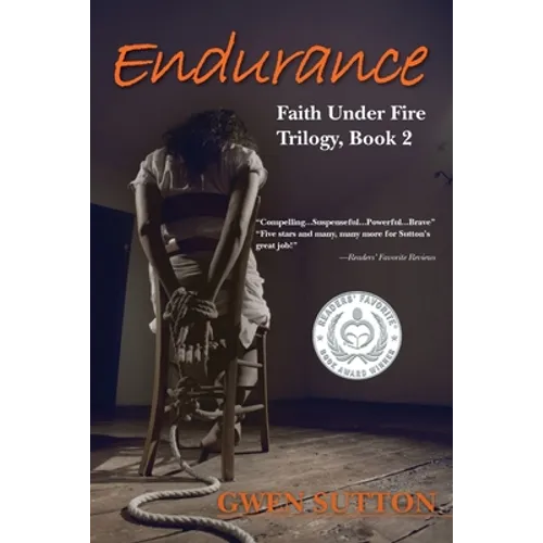 Endurance: (Faith Under Fire Trilogy, Book 2)