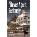 Never Again, Seriously