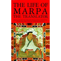 The Life of Marpa the Translator: Seeing Accomplishes All