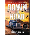 Down the Road: Driven to Kill Book 1 (Large Print Edition)