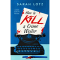 How to Kill a Crime Writer