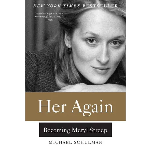 Her Again: Becoming Meryl Streep