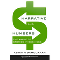 Narrative and Numbers: The Value of Stories in Business